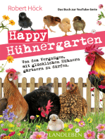 Happy Hühnergarten • Das Buch zur YouTube-Serie: Von dem Vergnügen, mit glücklichen Hühnern gärtnern zu dürfen