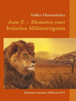 Anne F. - Memoiren einer britischen Militärarztgattin: Erlebnisse zwischen 1948 und 1971