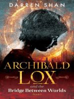 Archibald Lox and the Bridge Between Worlds: Archibald Lox, #1