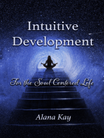 Intuitive Development for the Soul Centered Life