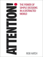 Attention!: The power of simple decisions in a distracted world