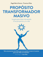 Propósito transformador masivo: La guía para dotar de sentido a tus proyectos y tu vida