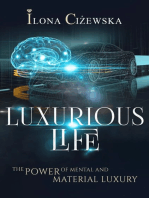 "Luxurious Life" The Power of Mental and Material Luxury