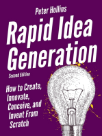 Rapid Idea Generation: How to Create, Innovate, Conceive, and Invent From Scratch