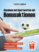 Absahnen bei Sportwetten mit Bonusaktionen: Cashback, Kombiwettenboost und Gratiswetten ... und wie man damit umgeht!