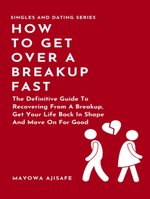 Read How To Get Over A Breakup Fast The Definitive Guide To Recovering From A Breakup Get Your Life Back In Shape And Move On For Good Online By Am Michael