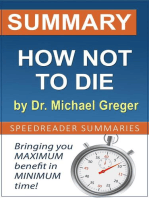 Summary of How Not to Die by Dr. Michael Greger