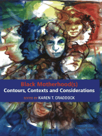 Black Motherhood(s) Contours, Contexts and Considerations