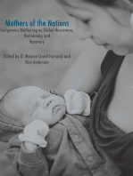 Mothers of the Nations: Indigenous Mothering as Global Resistance, Reclaiming and Recovery
