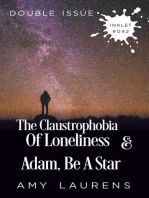 The Claustrophobia Of Loneliness and Adam, Be A Star (Double Issue)