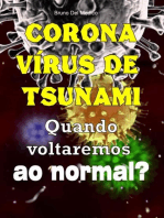Coronavírus de tsunami. Quando voltaremos ao normal?