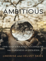 Ambitious: One Man's Journey to Conquer the Darkness of Dyslexia
