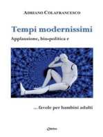 Tempi modernissimi: Applausione, bio-politica e … favole per bambini adulti