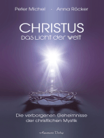 Christus - Das Licht der Welt. Die verborgenen Geheimnisse der christlichen Mystik