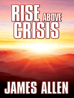 Rise Above Crisis: Light on Life’s Difficulties, Man: King of Mind, Body & Circumstance, Morning & Evening Thoughts