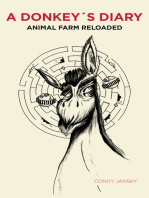 A Donkey’s Diary: Animal Farm Reloaded
