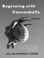 Beginning with Cannonballs: A Novel