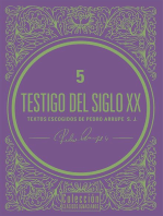 Testigo del siglo XX: Textos escogidos de Pedro Arrupe, S. J.