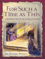 For Such A Time As This: A Prophetic View of the Church in Esther