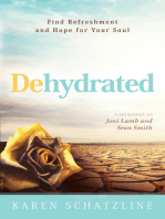 Dehydrated: Find Refreshment and Hope for Your Soul