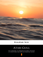 Atar-Gull: Un Corsaire, Le Parisien en Mer, Voyages et Aventures sur Mer de Narcisse Gelin