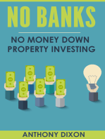 No Banks: No Money Down Property Investing