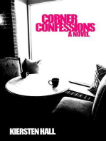 Corner Confessions - A Novel: Corner Confessions Novel Series, #1