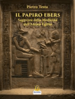 Il Papiro Ebers: Saggezza delle Medicina dell'Antico Egitto