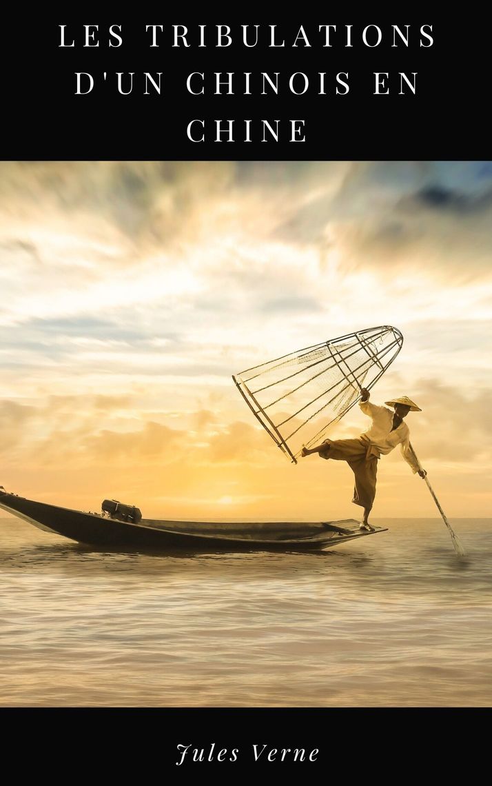 Read Les tribulations d'un chinois en Chine Online by Jules Verne Books