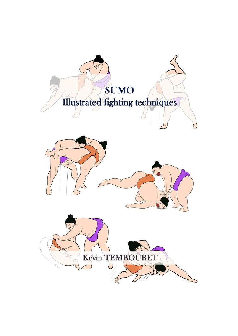Sumo - Illustrated fighting techniques by kevin tembouret (Ebook ...