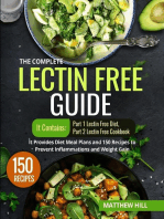The Complete Lectin Free Guide: It Contains: Part 1 Lectin Free Diet Part 2 Lectin Free Cookbook It Provides Diet Meal Plans and 150 Recipes to Prevent Inflammations and Weight Gain