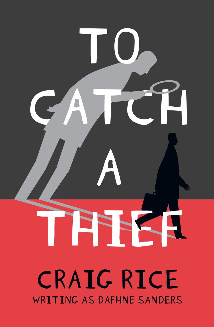 To Catch a Thief by Craig Rice - Ebook | Everand