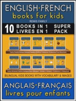 10 Books in 1 - 10 Livres en 1 (Super Pack) - English French Books for Kids (Anglais Français Livres pour Enfants): 10 bilingual books to learn French English words (10 livres bilingues pour apprendre le anglais debutant)