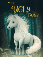 The Ugly Pony: A Heart Warming Ugly Duckling Retelling