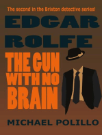 The Gun With No Brain: Edgar Rolfe, #2