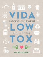 Vida low tox: Manual para vivir saludable en un planeta feliz