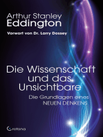 Die Wissenschaft und das Unsichtbare: Die Grundlagen eines NEUEN DENKENS