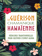 La guérison chamanique hawaïenne: Médecines traditionnelles pour cultiver l’esprit aloha