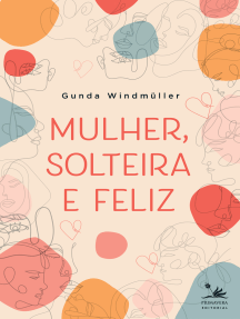 Mulher, solteira e feliz por Gunda Windmüller, Brenda Sório, Petê ...