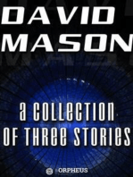 David Mason : A Collection of Three Stories