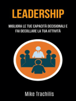 Leadership: Migliora Le Tue Capacità Decisionali E Fai Decollare La Tua Attività