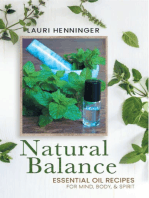 Natural Balance: Essential Oil Recipes for Mind, Body, & Spirit