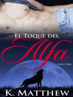 El Toque del Alfa: Parte Tres