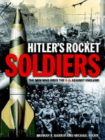 Hitler's Rocket Soldiers: Firing the V-2s Against England