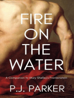 Fire on the Water: A Companion to Mary Shelley's Frankenstein: Companion Series, #1