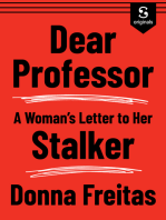 Dear Professor: A Woman's Letter to Her Stalker