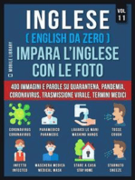 Inglese (English Da Zero) Impara L’Inglese Con Le Foto (Vol 11): 400 immagini e parole essenziali, in testo bilingue, su Quarantena, Coronavirus, Trasmissione virale, Pandemia e Termini Medici