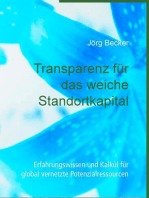 Transparenz für das weiche Standortkapital: Erfahrungswissen und Kalkül für global vernetzte Potenzialressourcen