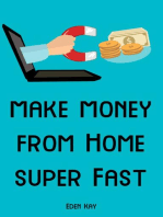 Make Money From Home Super Fast