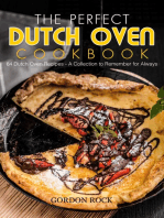 The Perfect Dutch Oven Cookbook: 64 Dutch Oven Recipes - A Collection to Remember for Always